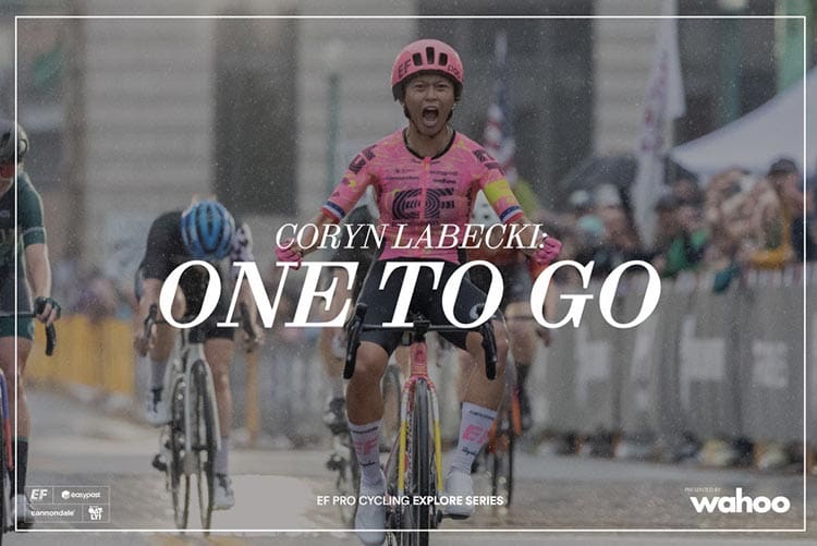 Watch "One to go," the newest Explore film presented by Wahoo celebrating cycling legend Coryn Rivera Labecki.